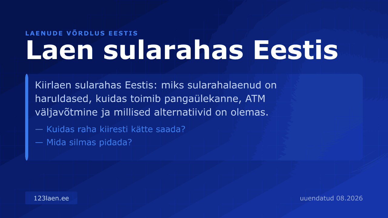 Laen sularahas Eestis — intresside, KKM-i ja laenutingimuste võrdlus Eestis